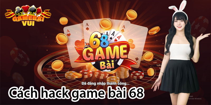 Cách hack game bài 68