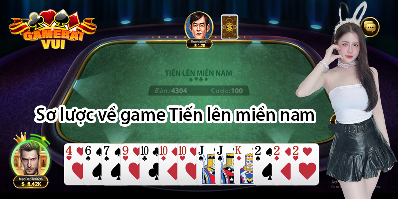 Sơ lược về game Tiến lên miền nam