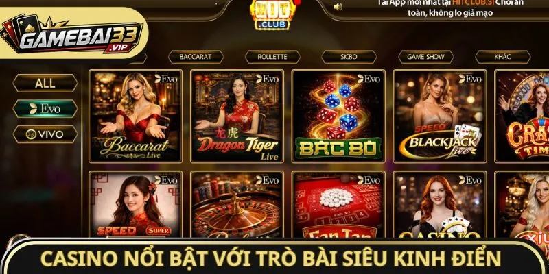 Casino nổi bật với nhiều trò bài siêu kinh điển