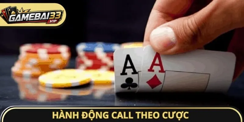 Hành động call theo cược