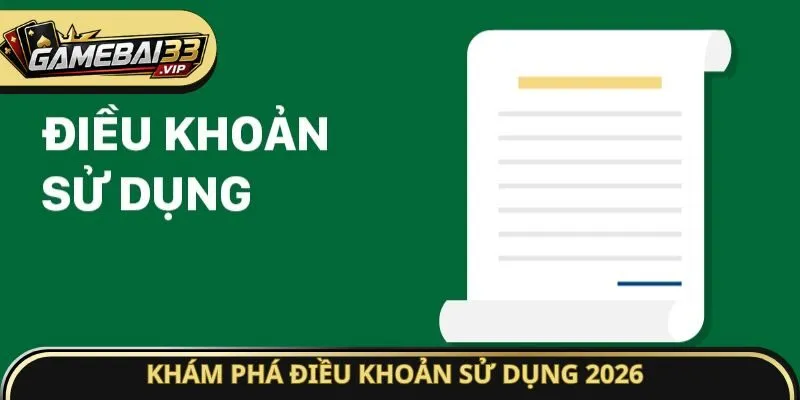 Khám phá điều khoản sử dụng 2026