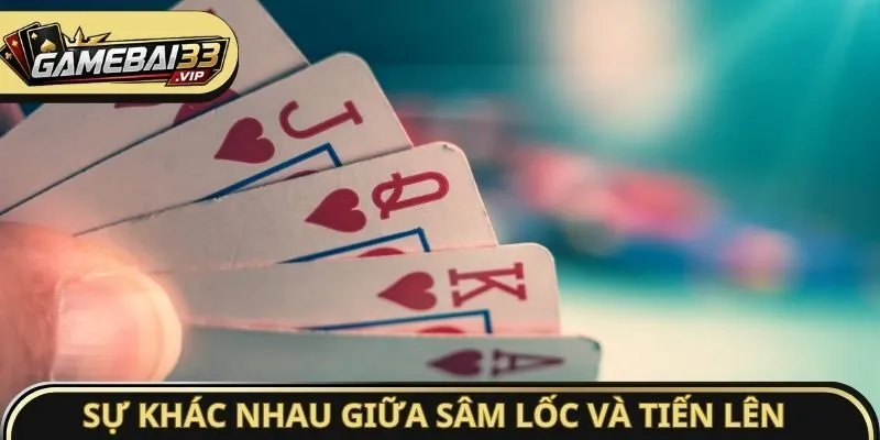 Nghiên cứu sự khác nhau giữa Sâm Lốc và Tiến Lên Miền Nam